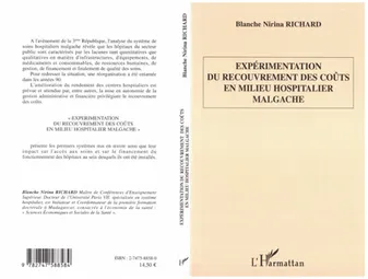 Expérimentation du recouvrement des coûts en milieu hospitalier malgache, les expériences pilotes comparées au CENHOSOA, 1989-1998