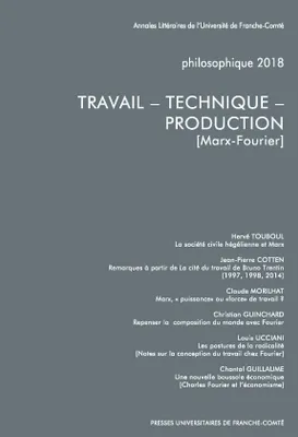 Philosophique 2018, TRAVAIL – TECHNIQUE – PRODUCTION : [Marx-Fourier]