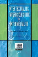 Intertextualité, interdiscursivité et intermédialité (Colloque ACFAS 2004)