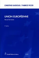 Union Européenne.Recueil de textes, 9è ed., recueil de textes
