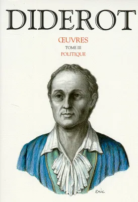 Oeuvres / Diderot., Tome III, Politique, Oeuvres de Denis Diderot - tome 3 - Politique