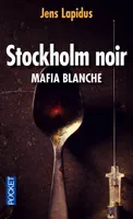 2, Stockholm noir - tome 2 Mafia blanche