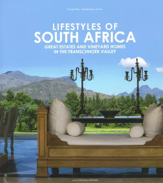 Lifestyles of South Africa, great estates and vineyard homes in the Franschhoek Valley, (Texts in French & English - Textes en français et en anglais)