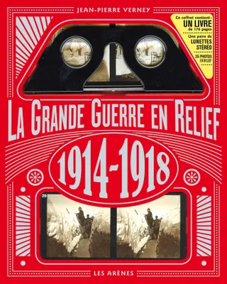La Grande Guerre en relief : 1914-1918