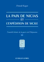 La paix de Nicias et l'expédition de Sicile, Nouvelle histoire de la guerre du Péloponnèse. Tome III