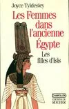 Les femmes dans l'ancienne Egypte, les filles d'Isis