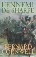 L'ennemi de Sharpe / Richard Sharpe et la défense du Portugal, Noël 1812