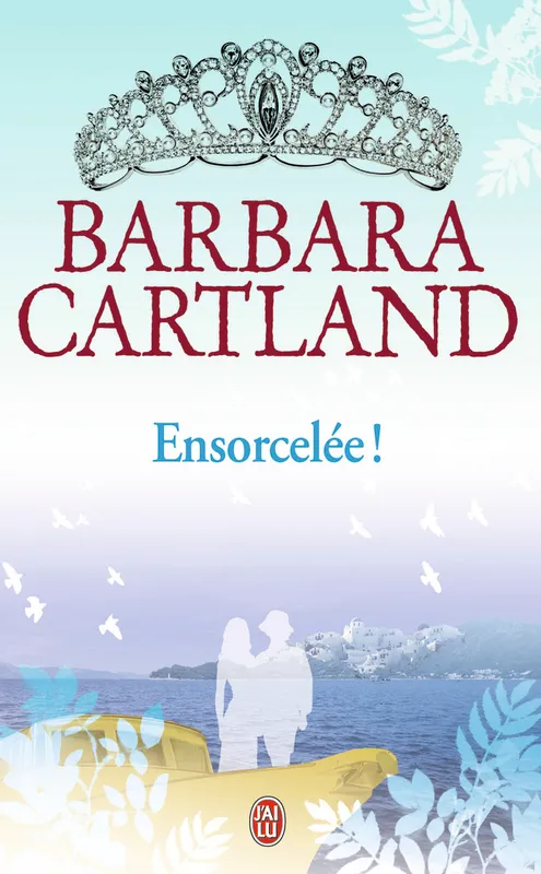Livres Littérature et Essais littéraires Romance Ensorcelée ! Barbara Cartland