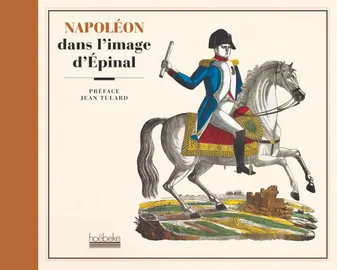 Napoléon dans l'Imagerie d'Epinal