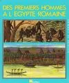 Histoire de l'homme, 4, Des premiers hommes à l'Egypte romaine