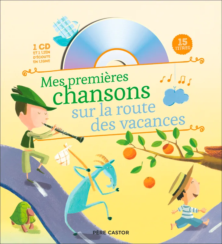 Livres Jeunesse de 3 à 6 ans Recueils, contes et histoires lues Mes premières chansons sur la route des vacances Hervé Le Goff