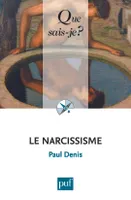 Le narcissisme, « Que sais-je ? » n° 3946