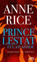 Les chroniques des vampires, Prince Lestat et l'Atlantide