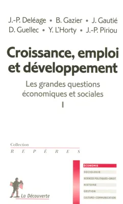 Les grandes questions économiques et sociales, 1, Croissance, emploi et développement