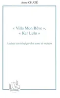 Villa Mon Rêve, Ker Lulu, Analyse sociologique des noms de maison