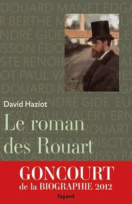 Le roman des Rouart, Une famille de collectionneurs 1850-2000