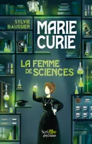 Marie Curie - La femme de sciences