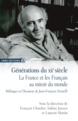 Générations du XXe siècle, La France et les français au miroir du monde