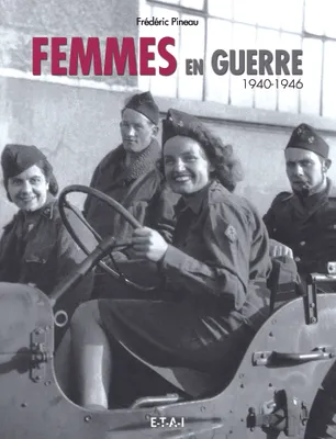 Femmes en guerre - 1940-1946