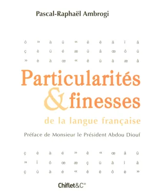 Particularites & finesses de la langue francaise