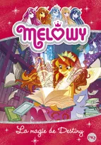 Melowy, 11, Mélowy - tome 11 La magie de Destiny