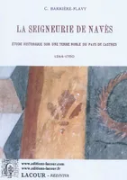La seigneurie de Navès, étude historique sur une terre noble du pays de Castres, 1244-1750