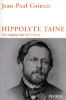 Hippolyte Taine, Un regard sur la France
