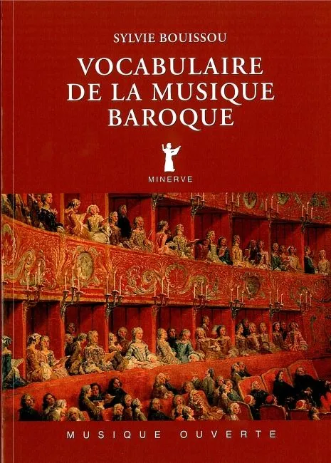 Livres Arts Beaux-Arts Histoire de l'art Vocabulaire de la musique baroque Sylvie Bouissou