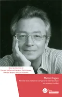 Mattei Dogan. Pionnier de la recherche comparative internationale en sciences sociales