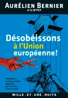 Désobéissons à l'Union européenne !, Reconquérir la souveraineté populaire par les urnes et par le droit
