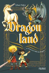 1, Dragonland – T.1 Le Secret de la Vallée des Dragons