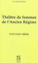 3, XVIIe-XVIIIe siècle, Théâtre de femmes de l'Ancien Régime