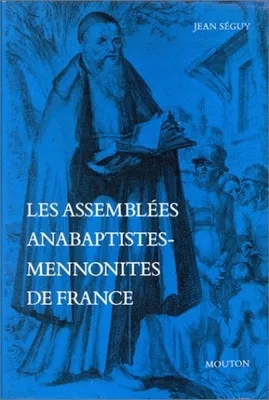 Les assemblées anabaptistes-mennonites de France, problèmes de méthode