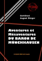 Aventures et mésaventures du Baron de Münchhausen [édition intégrale revue et mise à jour], édition intégrale