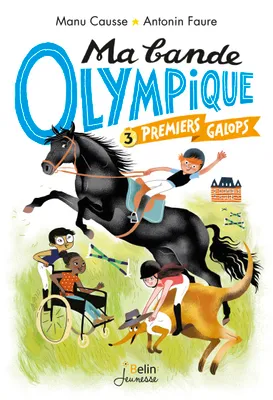 Ma bande olympique, 3, Premiers galops