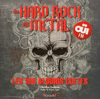 Du Hard Rock au métal - Les 100 albums cultes