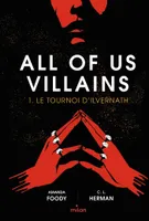 1, All of us villains, Tome 01, Le tournoi d'Ilvernath