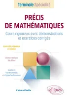 Précis de Mathématiques - Terminale Spécialité, Cours rigoureux avec démonstrations et exercices corrigés
