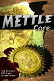Mettle Core (softcover)