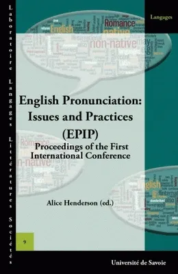 English Pronunciation: Issues and Practices (EPIP), Proceedings of the First International Conference