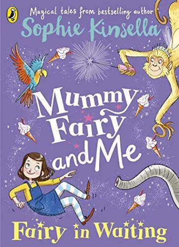 Mummy Fairy and Me: Fairy in Waiting Kinsella, Sophie