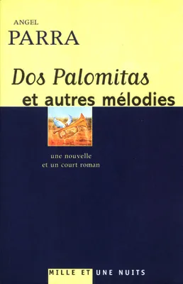 Dos palomitas et autres mélodies, et autres mélodies