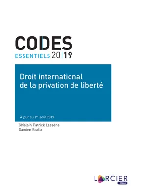 Code essentiel - Droit international de la privation de liberté, À jour au 1<sup>er</sup> août 2019