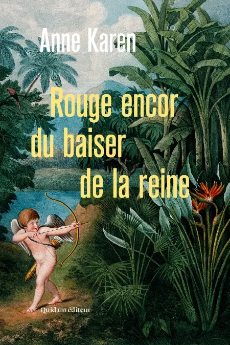 Livres Littérature et Essais littéraires Romans contemporains Francophones Rouge encor du baiser de la reine Anne Karen