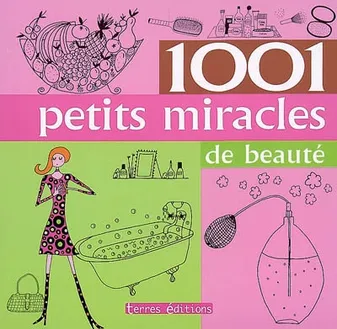 1001 petits miracles de beauté
