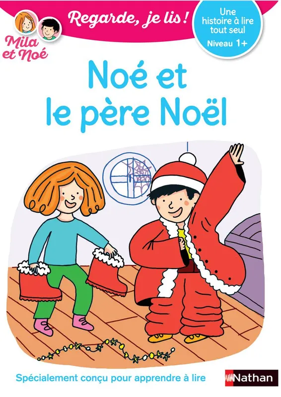 Jeux et Jouets Livres Livres pour les  6-9 ans Premières lectures Mila et Noé, 32, Noé et le père Noël Éric Battut