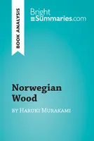Norwegian Wood by Haruki Murakami (Book Analysis), Detailed Summary, Analysis and Reading Guide