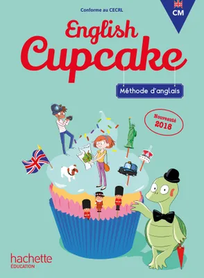 Anglais CM - Collection English Cupcake - Livre élève - Ed. 2018