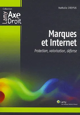 Marques et Internet, Protection, valorisation, défense.