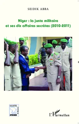 Niger : la junte militaire et ses dix affaires secrètes (2010-2011), 2010-2011